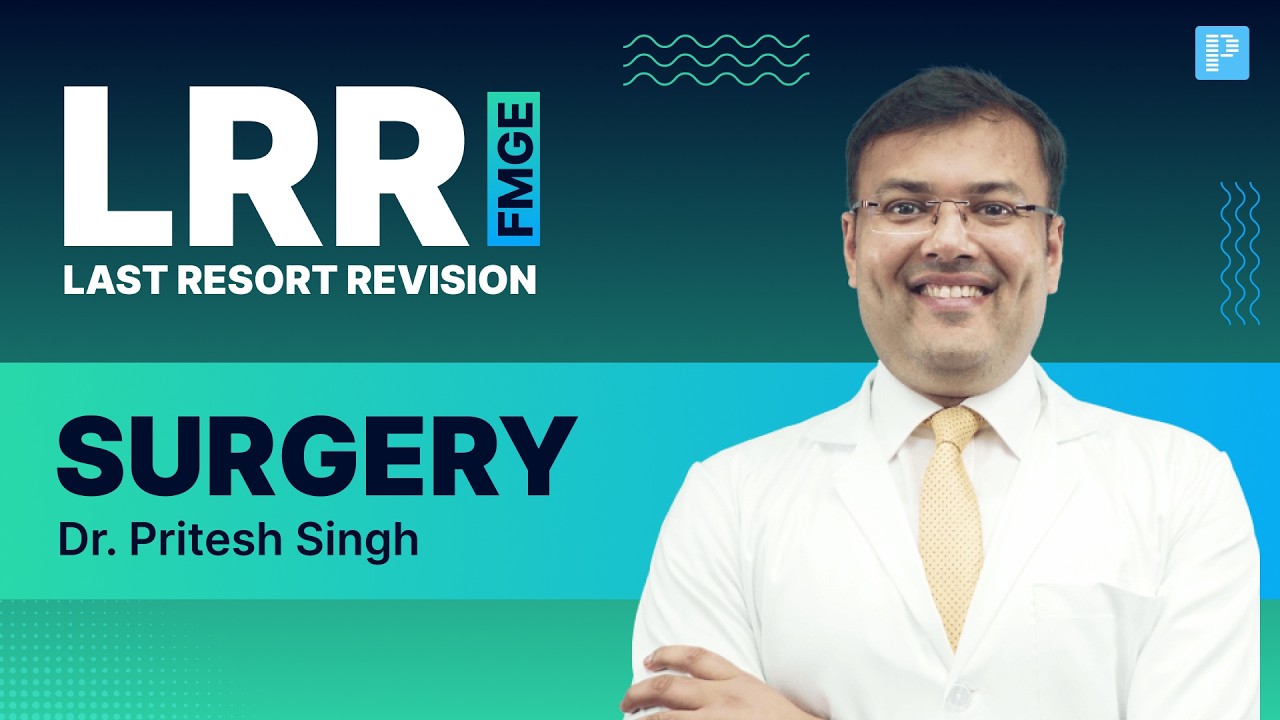LRR Surgery for FMGE 2026 By Dr. Pritesh Singh