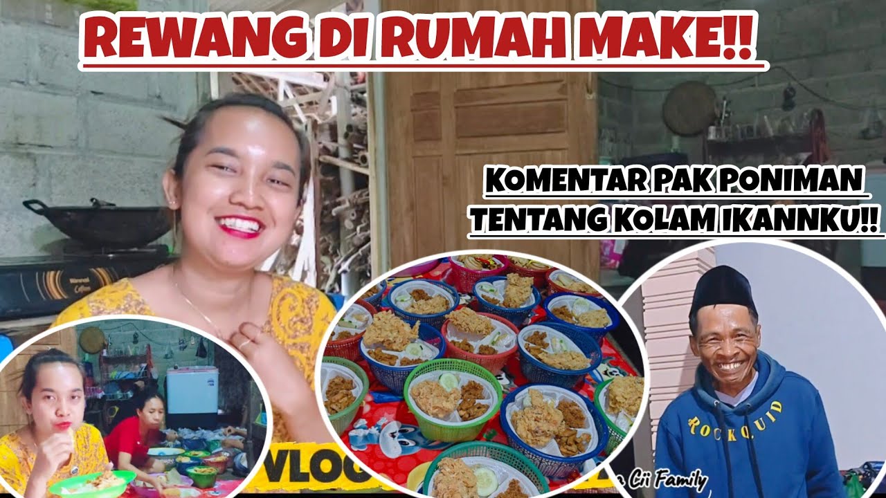 REWANG DI RUMAH MAKE‼️KOMENTAR PAK PONIMAN TENTANG KOLAM IKANKU‼️