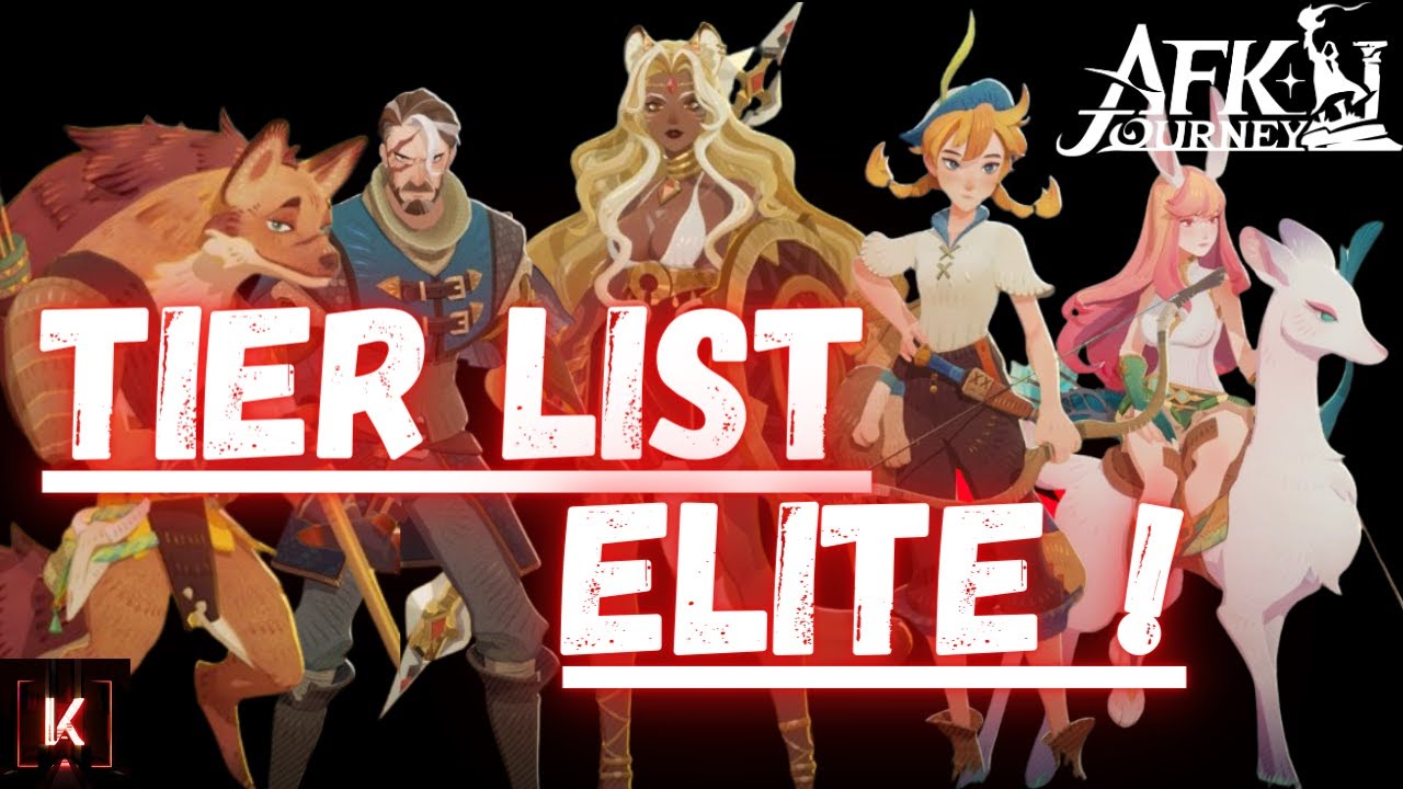 AFK JOURNEY : TIER LIST & EXPLICATIONS de tous les Héros ELITE pour bien débuter !