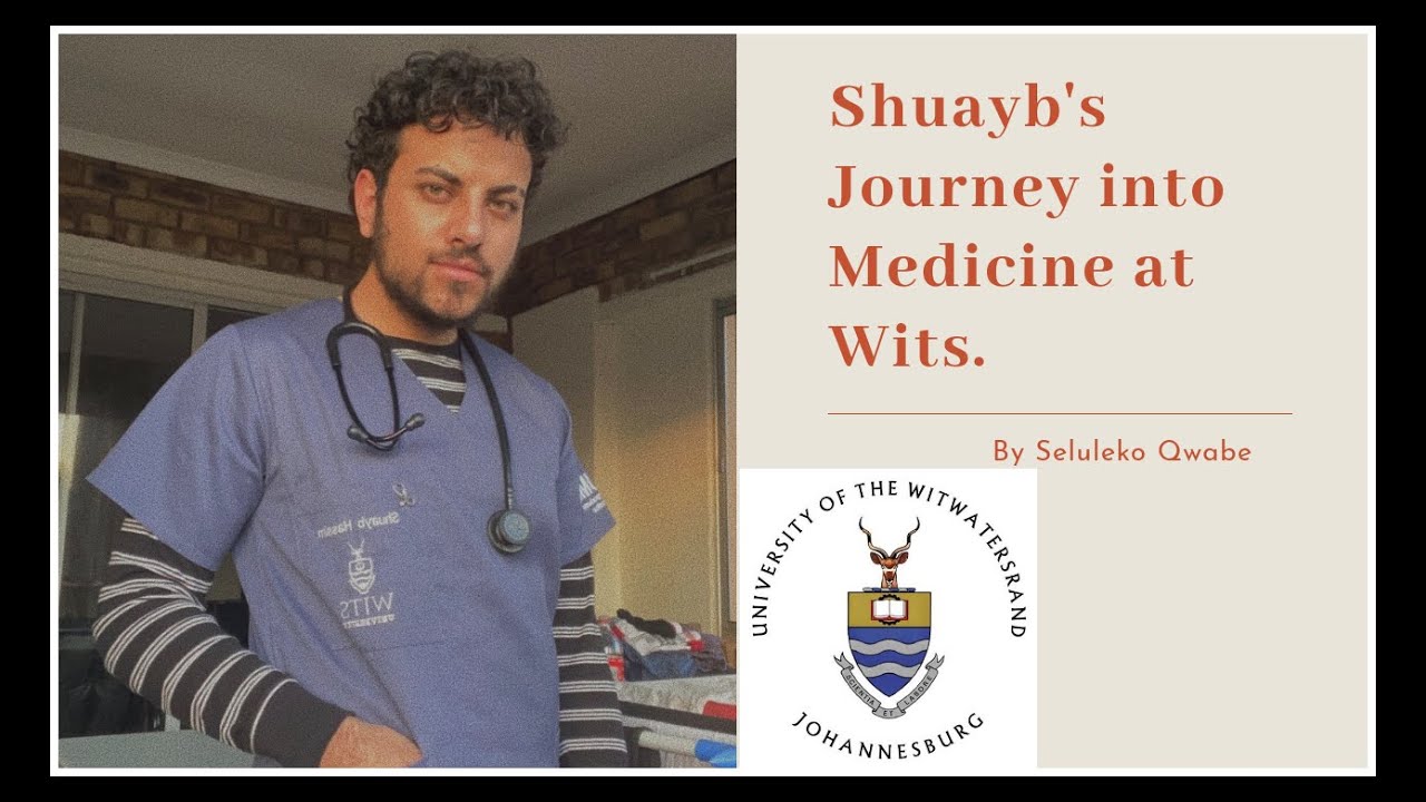 [Ep. 8]: How to get into Medicine from High School || Wits University || Shuayb's Journey