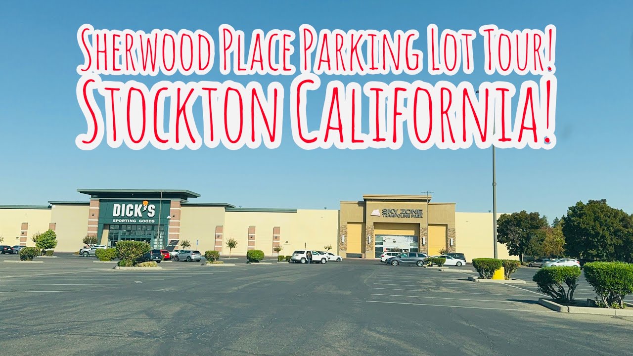 SHERWOOD PLACE PARKING LOT TOUR IN STOCKTON CALIFORNIA!