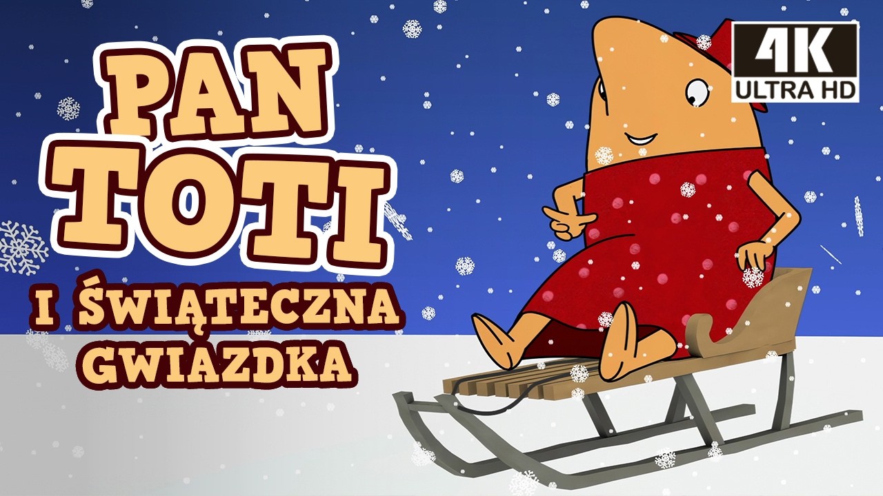 Pan Toti i Świąteczna Gwiazdka – Bajka edukacyjna dla dzieci po polsku | Nowa wersja 4K