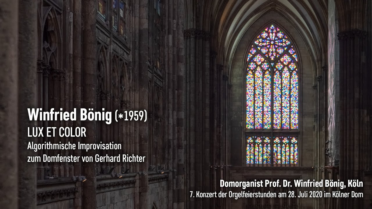Winfried Bönig (*1959): LUX ET COLOR - Algorithmische Improvisation zum Domfenster von G. Richter