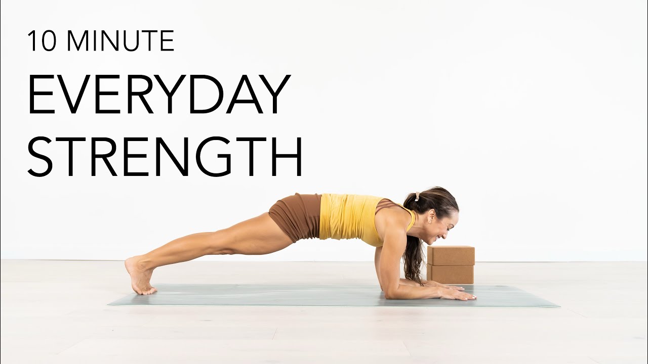 10 Minute Yoga for Everyday Strength - Explore The Shoulders