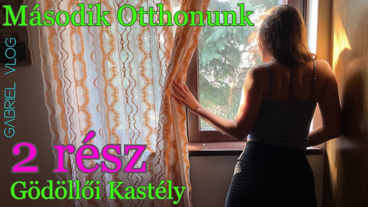 Budapesti Otthonunk - 2 rész - Gödöllői Kastély - GABRIEL VLOG