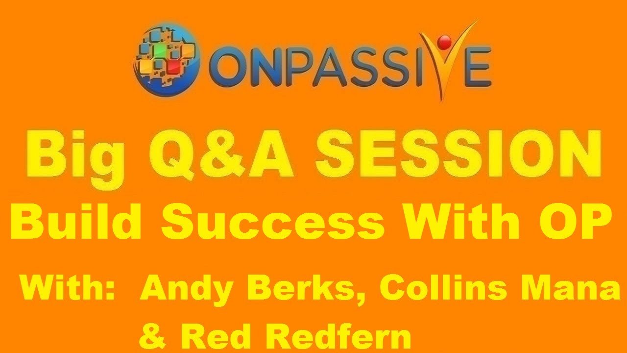 #ONPASSIVE 🔷 BIG Q&A SESSION 🔷 with Andy, Collins & Red 🔷