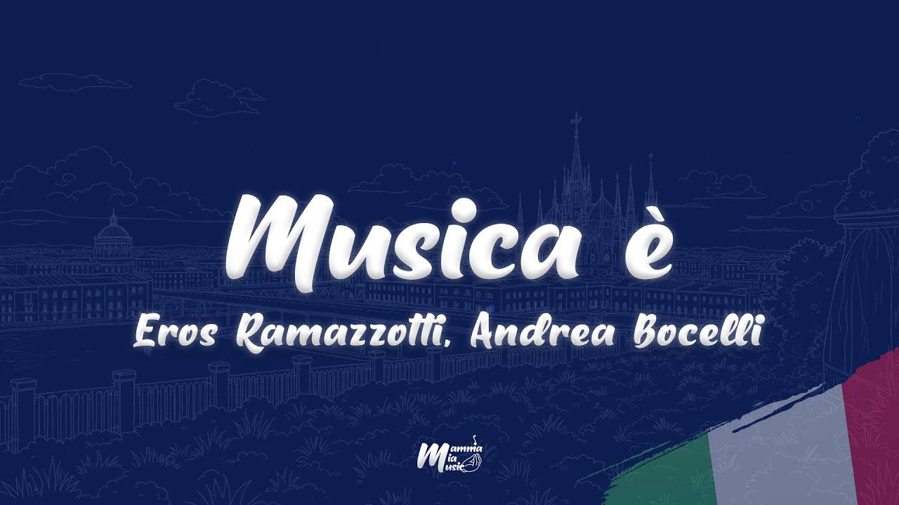 Eros Ramazzotti, Andrea Bocelli - Musica è (Testo / Lyrics)