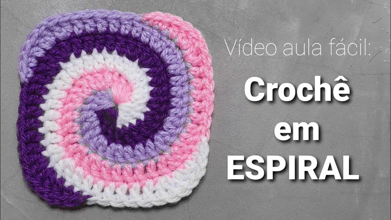 Aprenda a fazer crochê em espiral