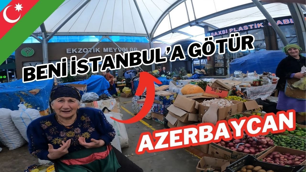Azerbaycan'da Türk Olmak | Bakü Yeşil Pazar ~ 7 🇦🇿