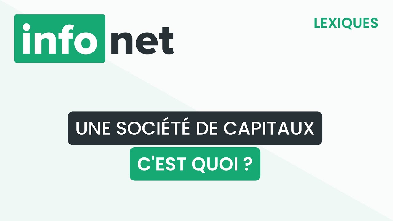 Une société de capitaux, c'est quoi ? (définition, aide, lexique, tuto, explication)