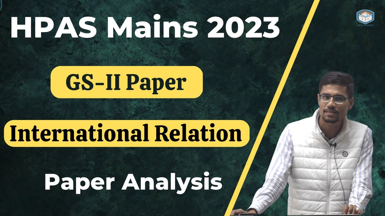 HPAS Mains GS-2 Paper Analysis | International Relations | Jokta Academy