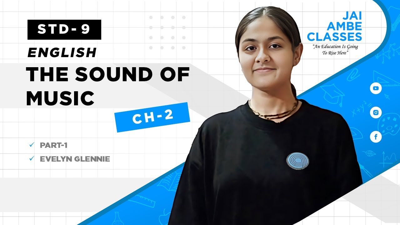 THE SOUND OF MUSIC [EVELYN GLENNIE] | STD-9 | ENGLISH | CH-2 [PART-1] | By, Amisha Sharma |