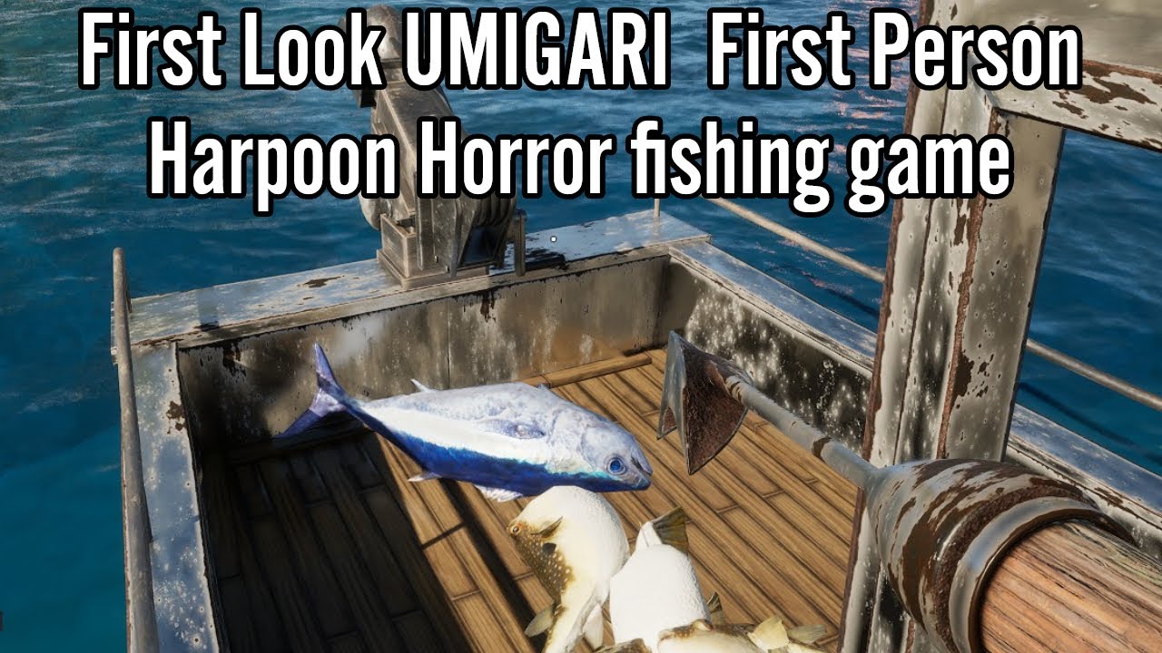First Look UMIGARI  First Person Harpoon Horror fishing game
