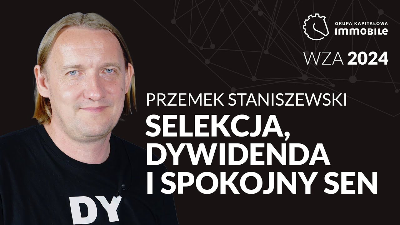 Przemek Staniszewski o dywidendach i spokojnym śnie. WZA GKI 2024