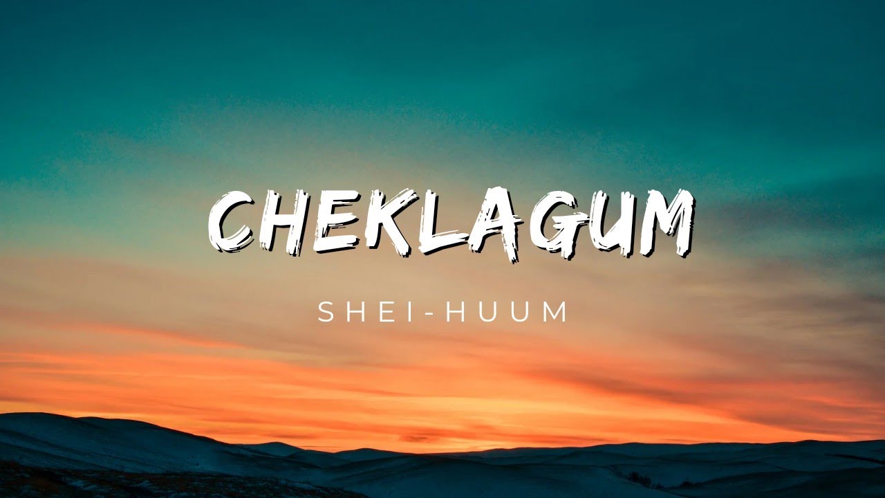 Cheklagum || Shei-Huum (lyrics video) || manipur lyrics video