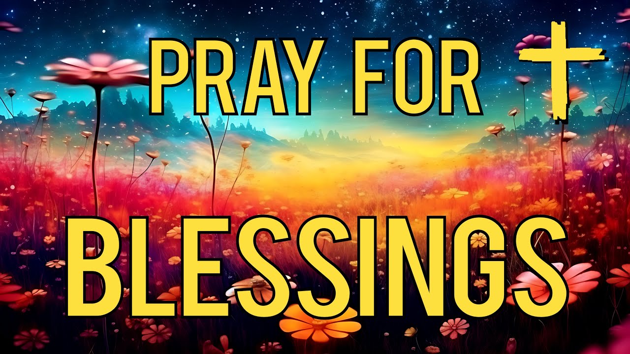 All My Blessings Come From You | Daily Prayer | Pray In The Light