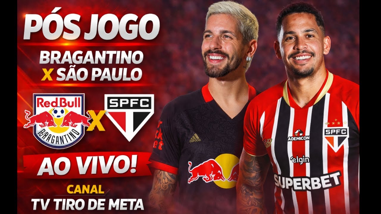 PÓS JOGO BRAGANTINO X SÃO PAULO / AO VIVO / DEBATE / INFORMAÇÕES