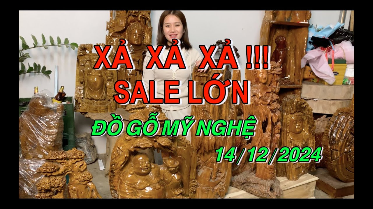 XẢ HÀNG GỖ LŨA - 0982289206 - VŨ THỊ XINH 14.12.24