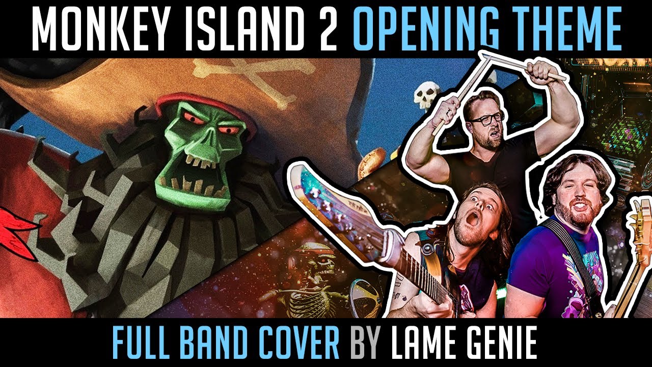 Monkey Island 2: LeChuck's Revenge (Opening Theme) - Full Band Rock Cover by Lame Genie