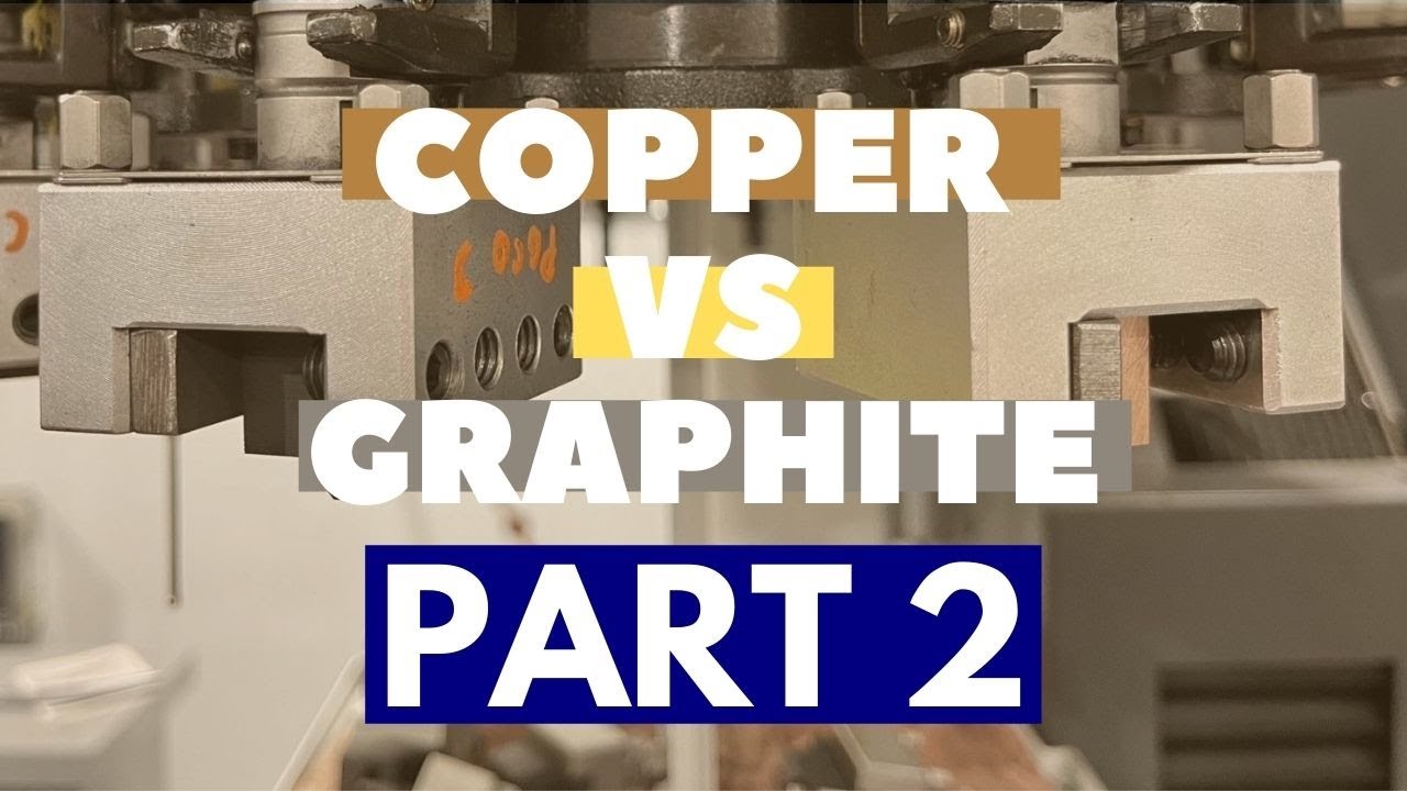 Copper VS Graphite Which Material is Better for EDM Electrodes? - Part 2 | Learn to Burn