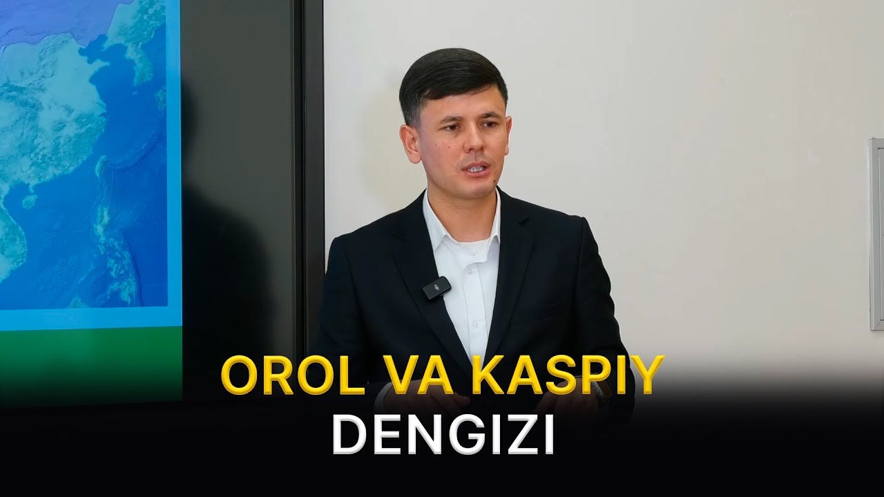 Orol va Kaspiy dengizi I Tarix bilan tanishuv (05.01.2026)