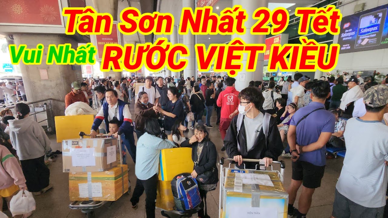 29 Tết Đông Nghẹt Sân Bay Tân Sơn Nhất Rước Việt Kiều về ăn Tết 2026