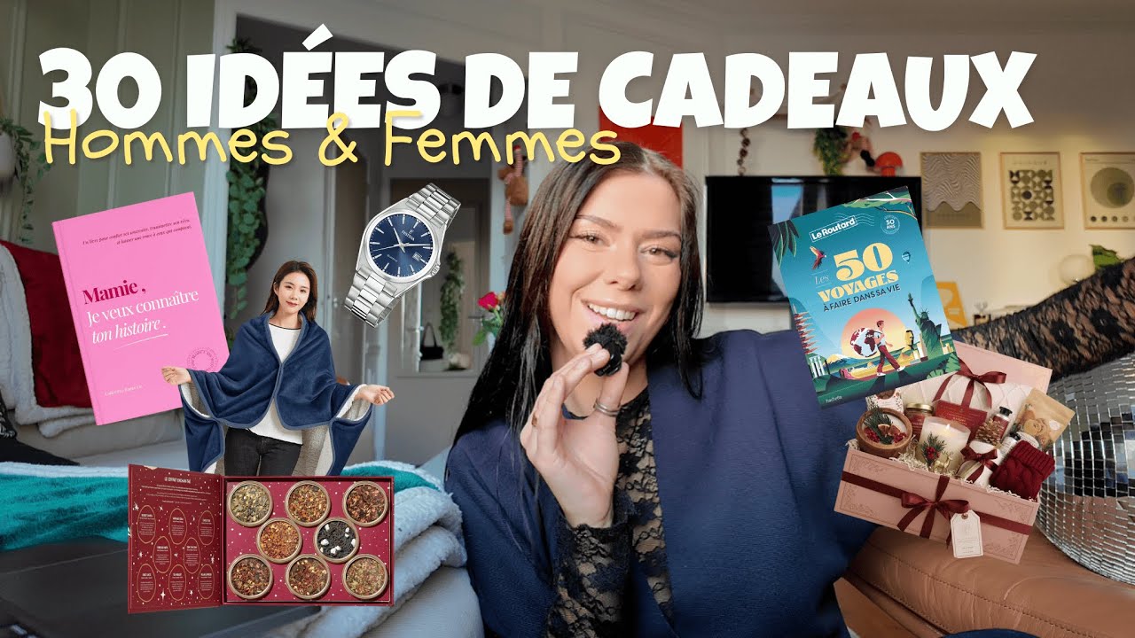 30 IDÉES CADEAUX HOMMES ET FEMMES POUR NOËL