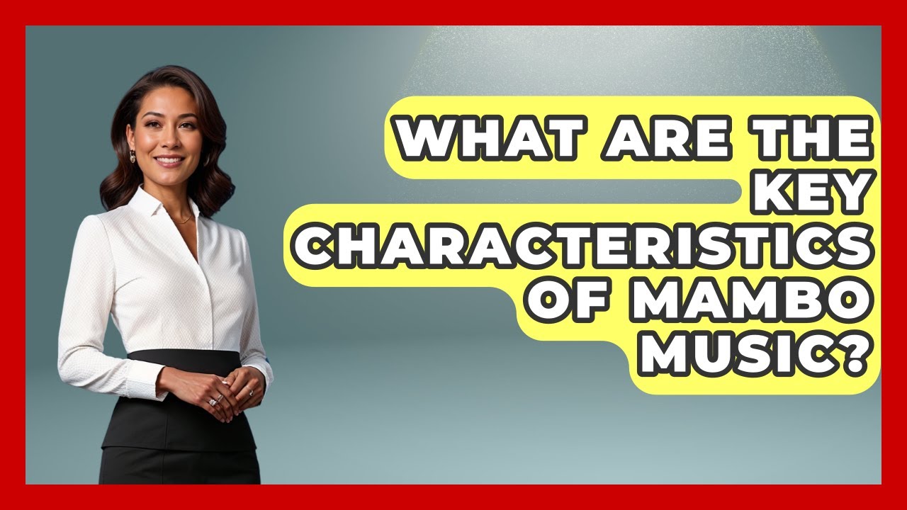 What Are The Key Characteristics Of Mambo Music? - Latin Music Revolution