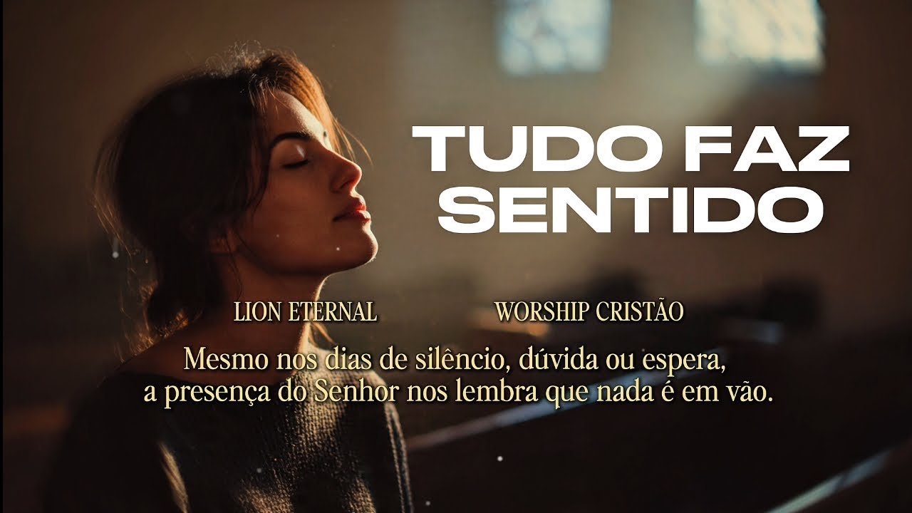 TUDO FAZ SENTIDO | Uma Canção Sobre Confiar em Deus | Lançamento 2026! 