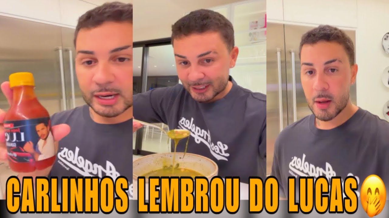 CARLINHOS MAIA FOI PREPARAR SUA JANTA E SENTIU SAUDADES DE LUCAS GUIMARÃES🤭🤭