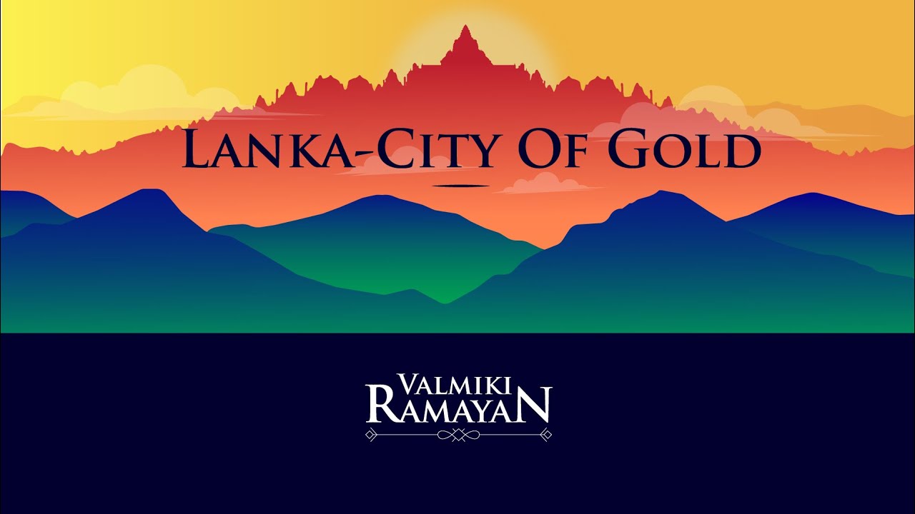 Valmiki Ramayan | S6 E2 | Lanka - City of Gold