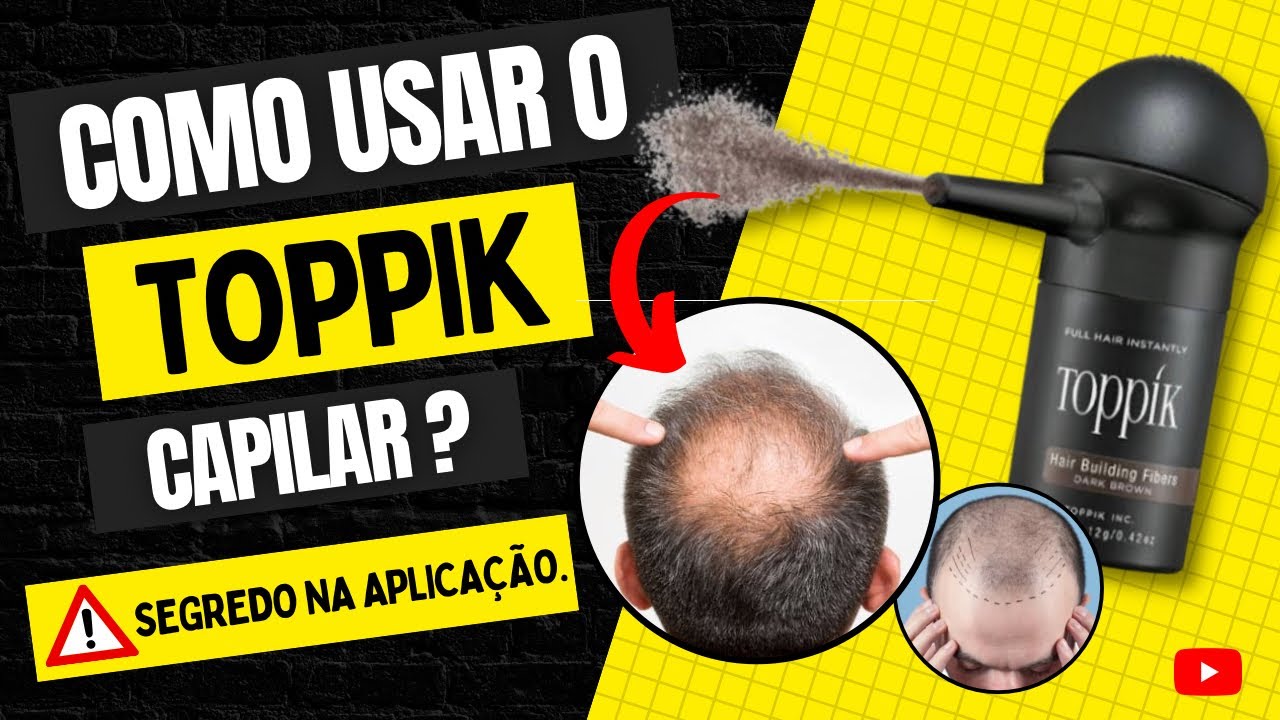 👴🏽 COMO USAR O TOPPIK CAPILAR ?