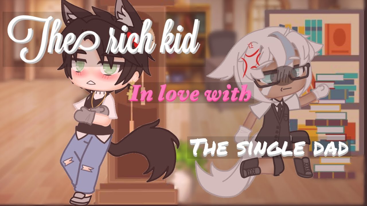 The Rich Kid in Love with the Single Dad(GCMM)(LGBTQ+)