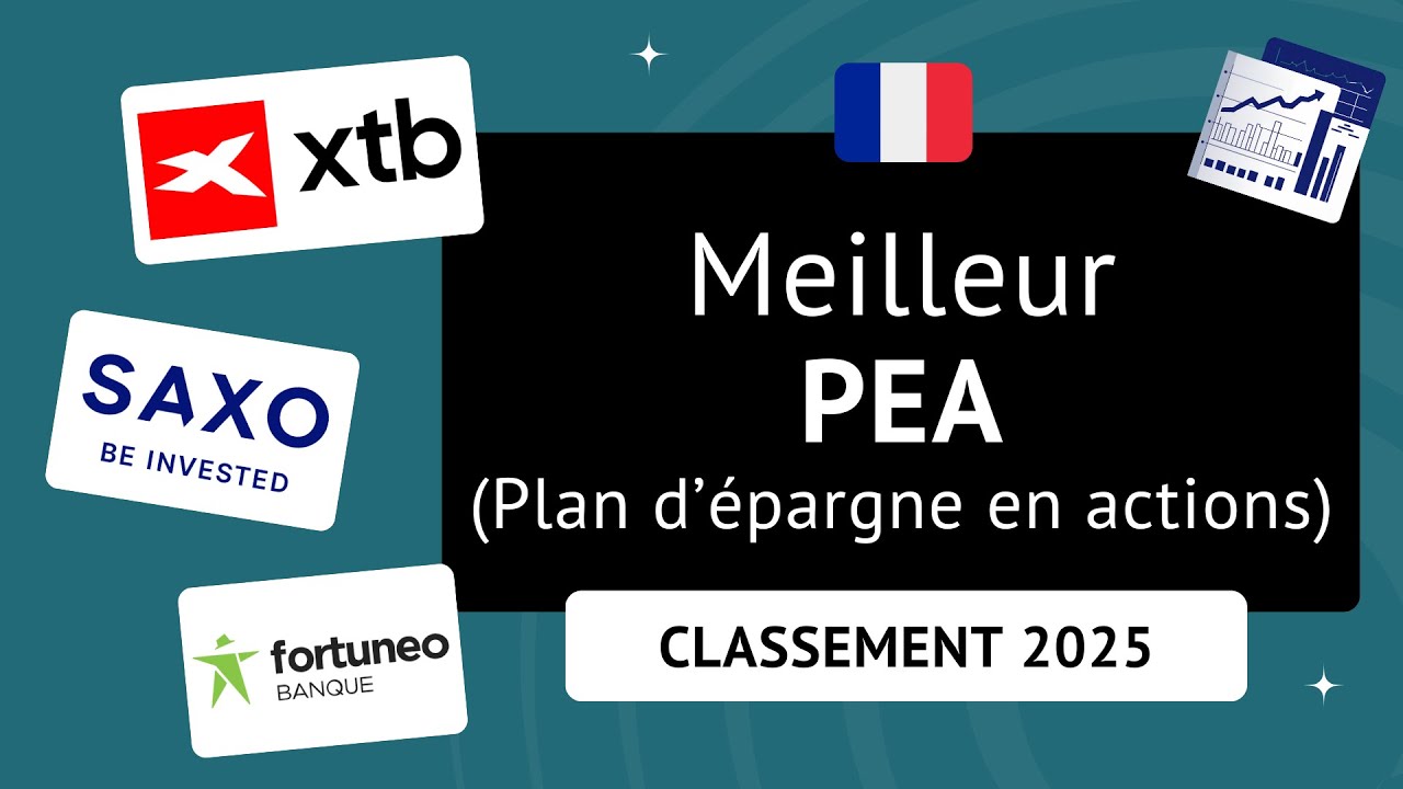 Meilleur PEA 2025 : Comparatif des Plans d'épargne en actions