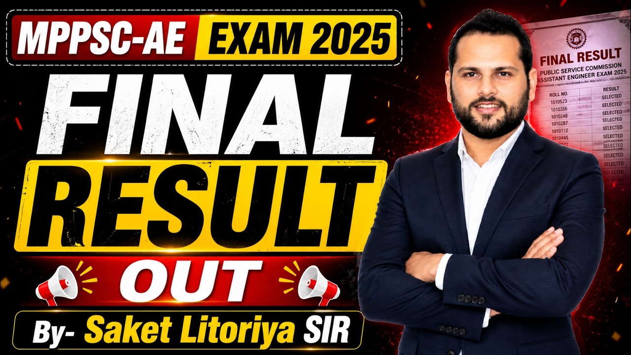 MPPSC-AE EXAM 2025 FINAL RESULT OUT | MPPSC AE Result 2025 | Rank, Cut Off & Selection