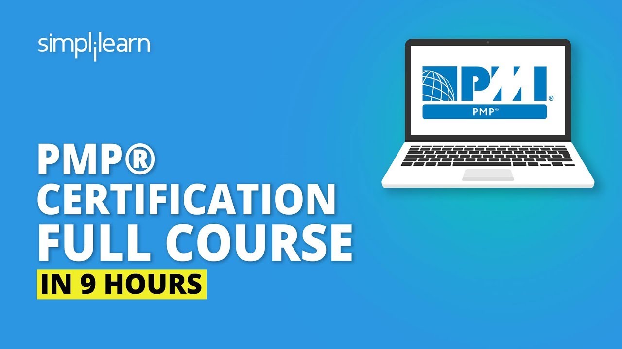 PMP® Certification Full Course In 9 Hours | PMP® Training Videos | PMP® Course | Simplilearn