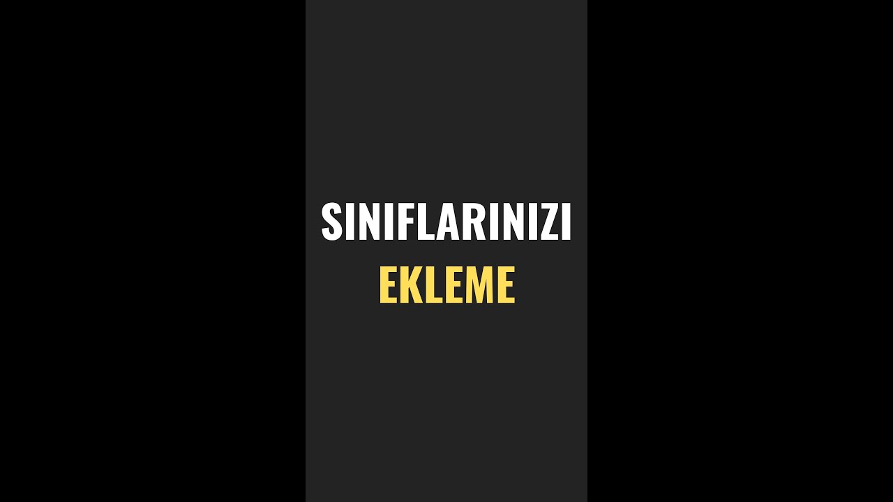 UYGULAMAYA SINIF EKLEME -  ÖĞRETMEN EVRAK UYGULAMASI