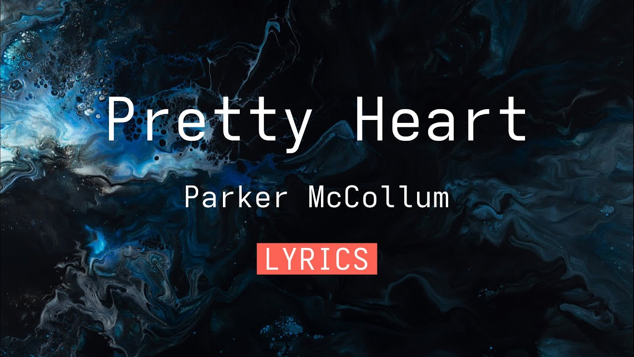 Parker McCollum - Pretty Heart [Lyrics]