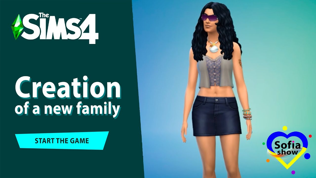 The Sims 4. How to play The Sims 4. Creation of a new family. Как играть в Симс 4 / Kids Sofia Show