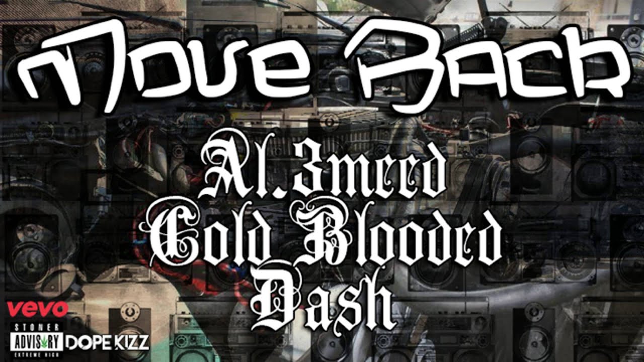 Move Back | Cold Blooded ft Al 3meed ft Dash