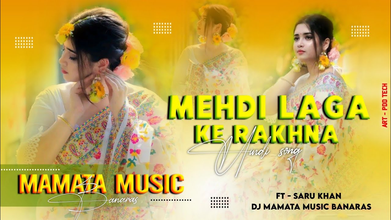 *Mehndi Laga Ke Rakhna Udit Narayan Old Is Gold Weding Dj Remix Song Dj Mamata Music Banaras*