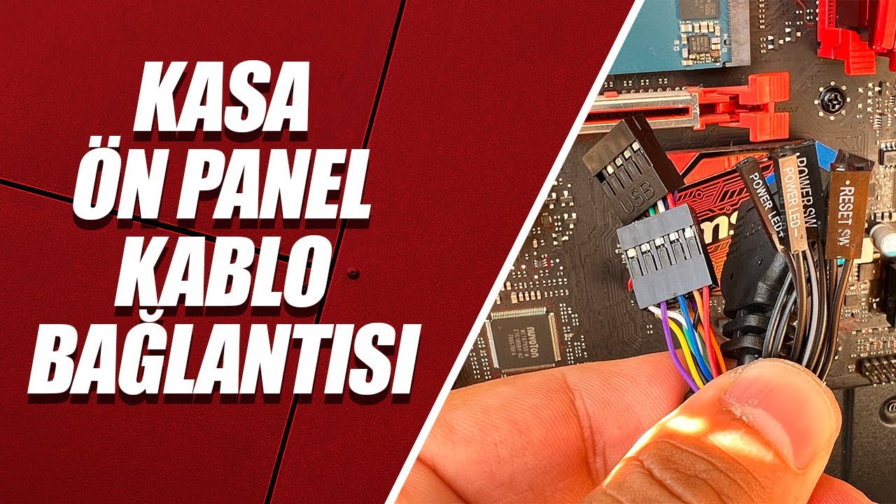 ANAKART KASA KABLO BAĞLANTILARI (KASA &Ouml;N PANEL KABLO BAĞLANTISI) ResetSW, PowerSW, HDDLED, PowerRLED