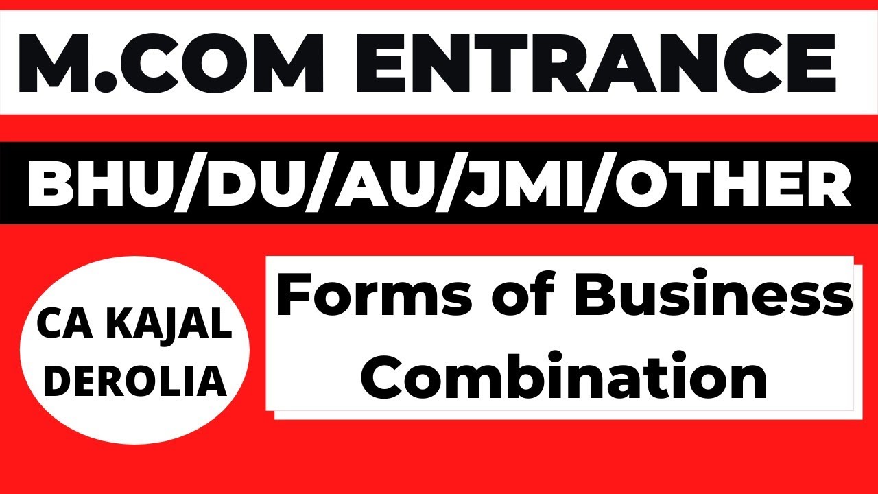 #2 Business Combination | Forms of Business Combination | M.Com Entrance Exam | Part-2 |