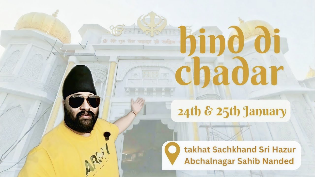 Hind Di Chadar at Takhat Sachkhand Sri Hazur Sahib Nanded | 24th & 25th January 