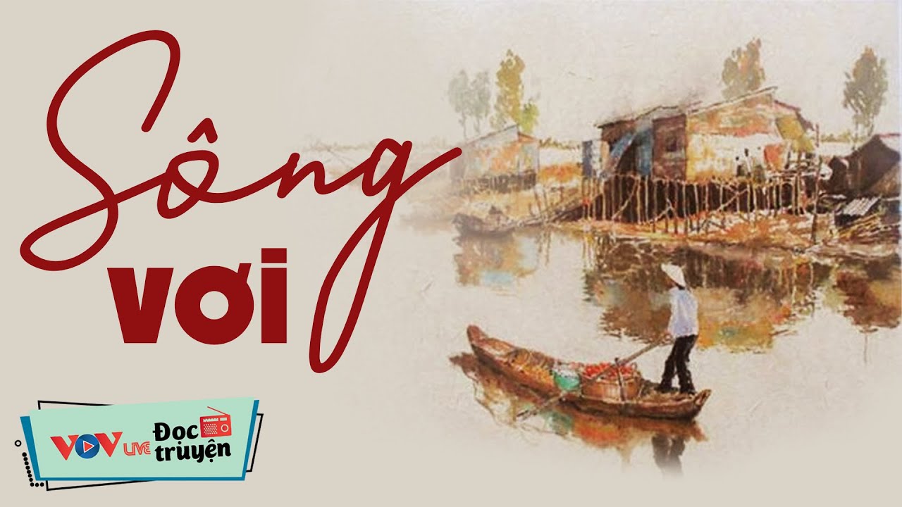 Truyện Đêm Khuya Việt Nam: SÔNG VƠI | Đọc Truyện Đêm Khuya Đài Tiếng Nói Việt Nam VOV 962