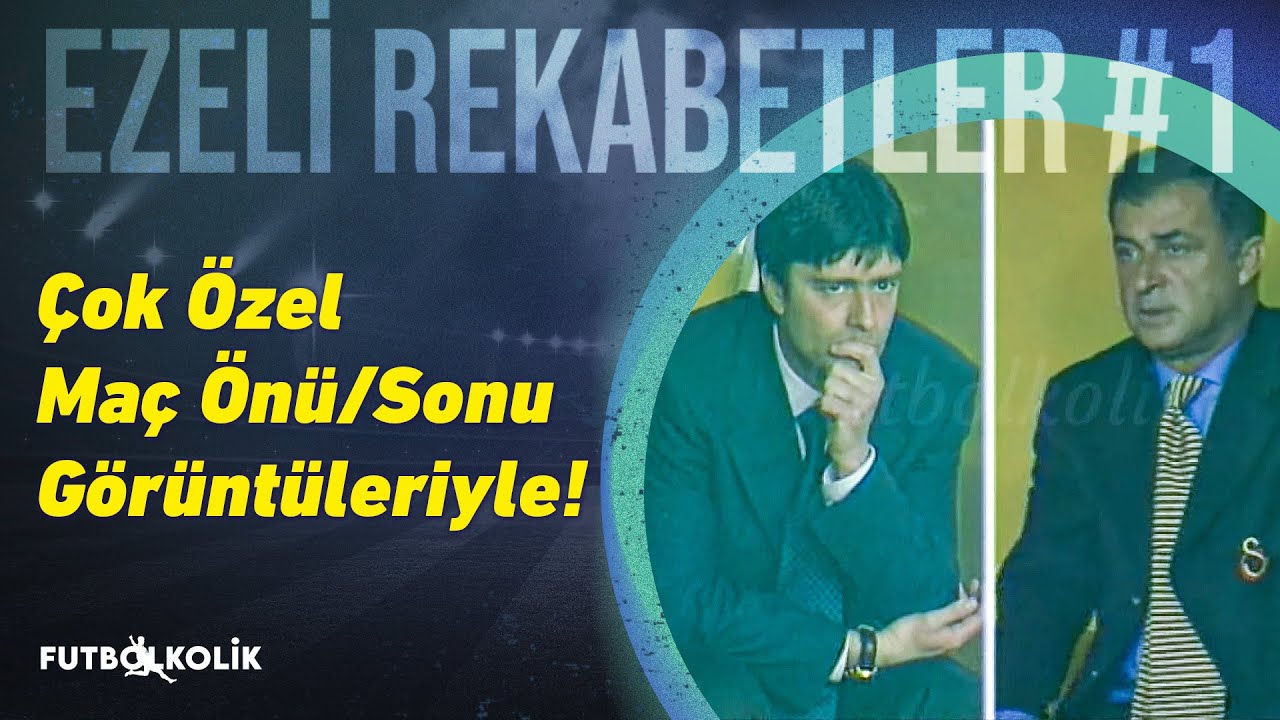 Galatasaray-Fenerbahçe 1998-99 Sezonu Unutulmaz Maçı | Ezeli Rekabetler #1