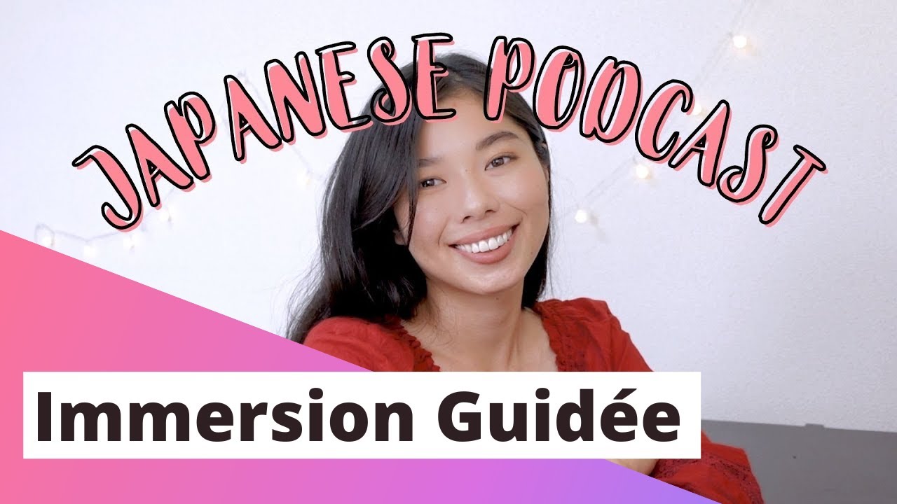 Japonais avec レイラさん - Immersion Guidée (The Bite Size Japanese Podcast)