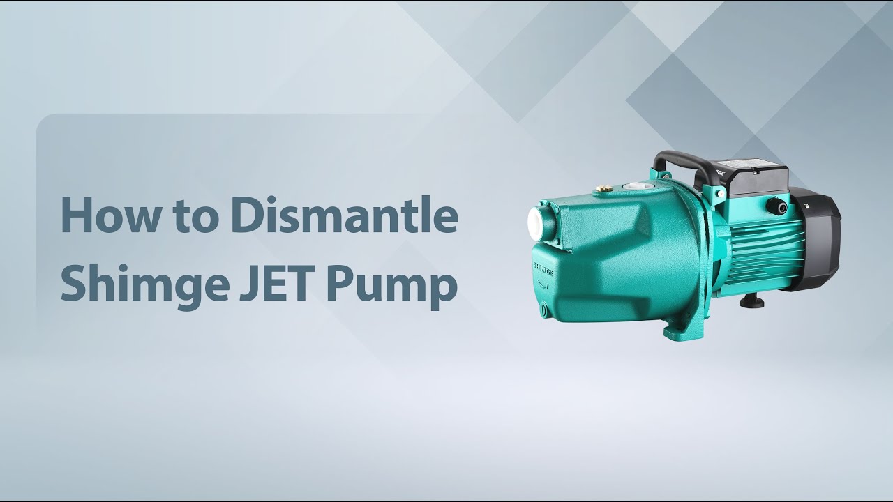 Shimge Guide: How to Dismantle the JET Jet Pump