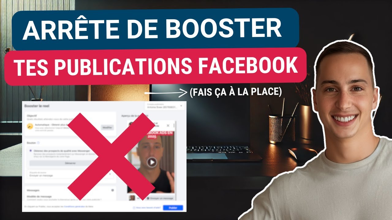 Arrête de booster tes publications Facebook (fais ça à la place)