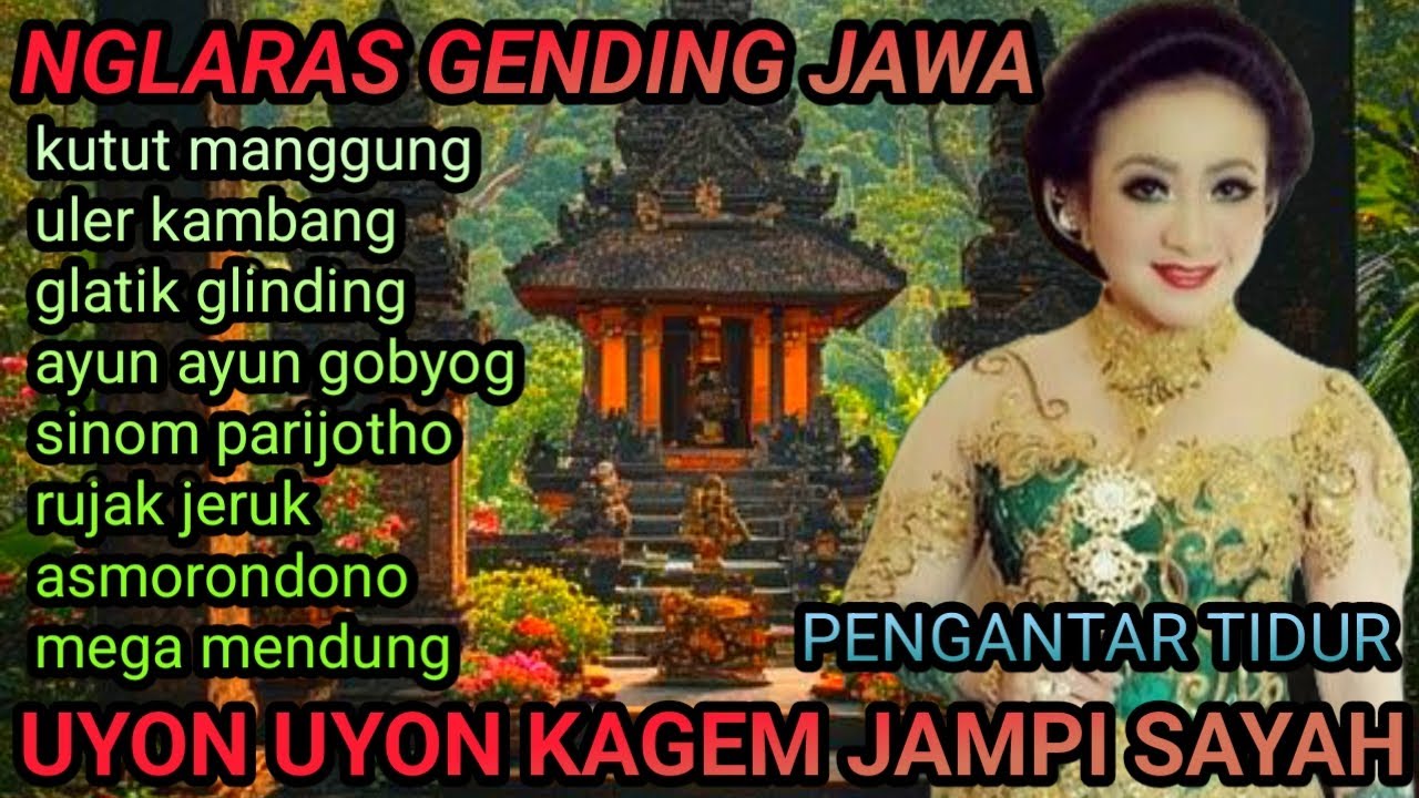 NGLARAS GENDING JAWA // KUTUT MANGGUNG // ULER KAMBANG // UYON UYON PENGANTAR TIDUR